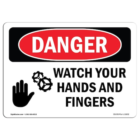 Signmission OSHA Danger Sign, Watch Your Hands And Fingers, 10in X 7in Aluminum, 7" W, 10" L, Landscape OS-DS-A-710-L-1602
